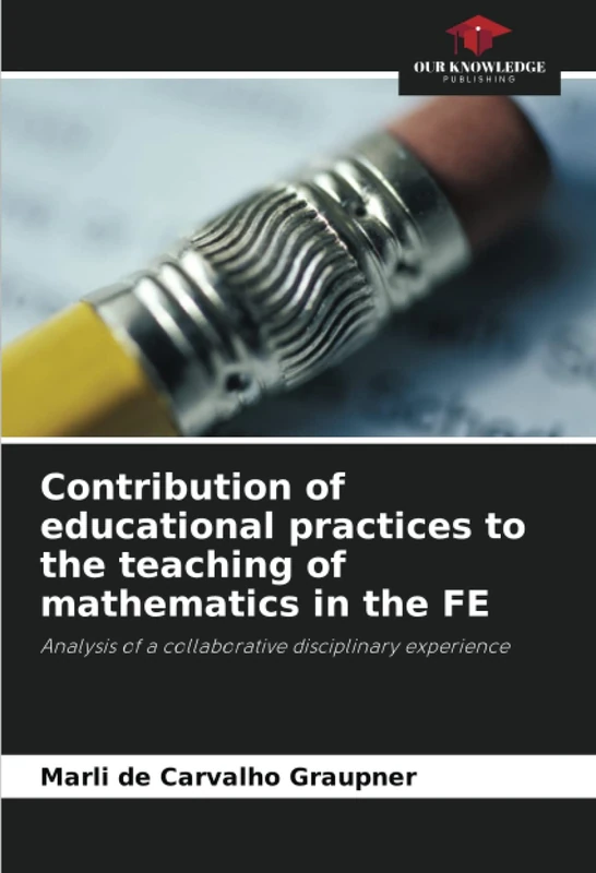 Contribution of educational practices to the teaching of mathematics in the FE: Analysis of a collaborative disciplinary experience