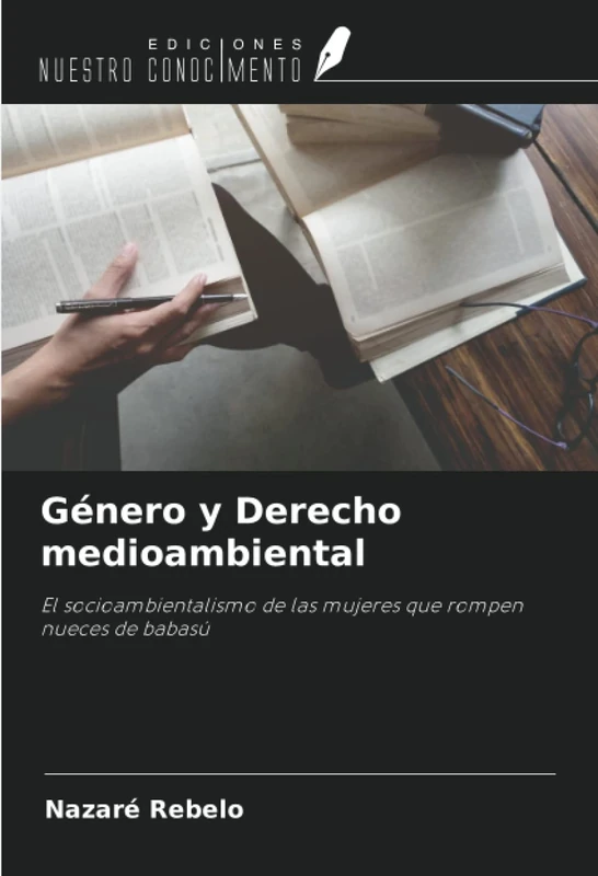 Género y Derecho medioambiental: El socioambientalismo de las mujeres que rompen nueces de babasú