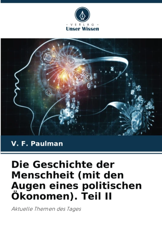 Die Geschichte der Menschheit (mit den Augen eines politischen Ökonomen). Teil II: Aktuelle Themen des Tages - Image 1