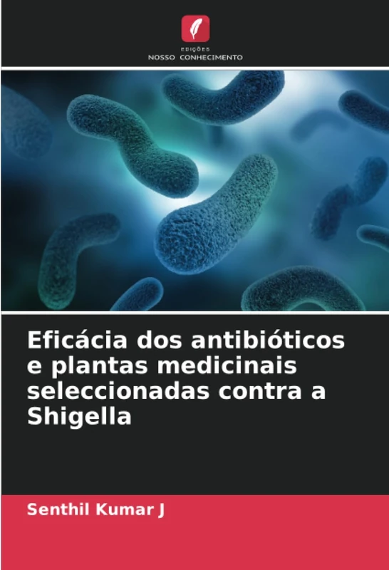 Eficácia dos antibióticos e plantas medicinais seleccionadas contra a Shigella - Image 1