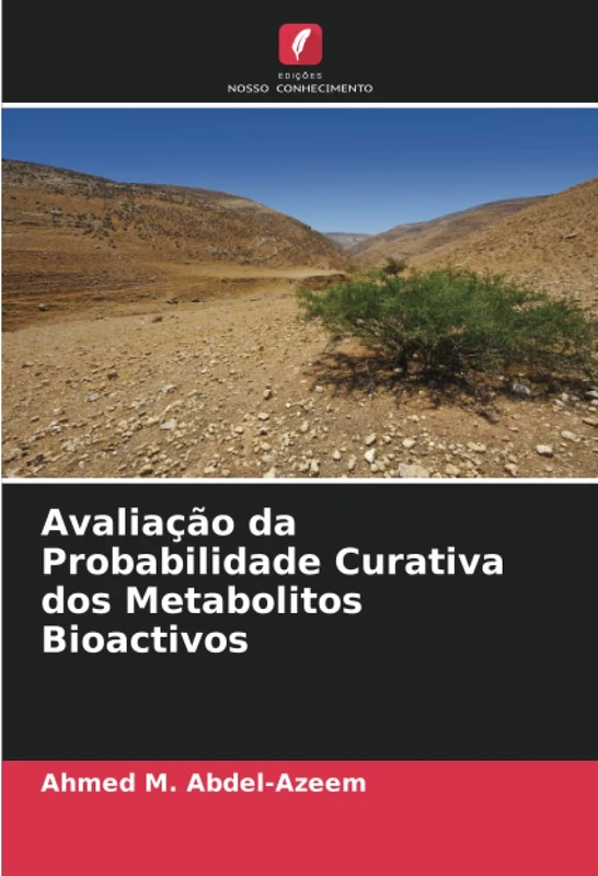 Avaliação da Probabilidade Curativa dos Metabolitos Bioactivos