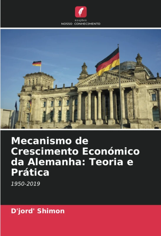 Mecanismo de Crescimento Económico da Alemanha: Teoria e Prática: 1950-2019
