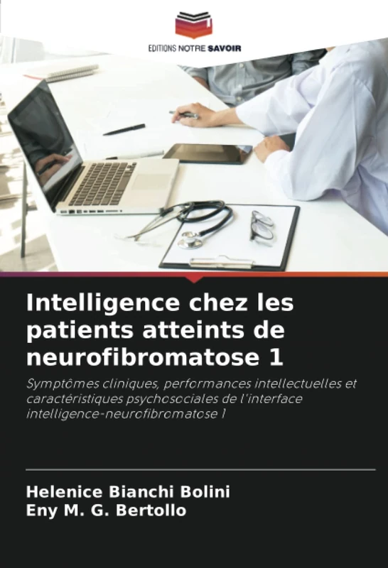 Intelligence chez les patients atteints de neurofibromatose 1: Symptômes cliniques, performances intellectuelles et caractéristiques psychosociales de l'interface intelligence-neurofibromatose 1 - Image 1