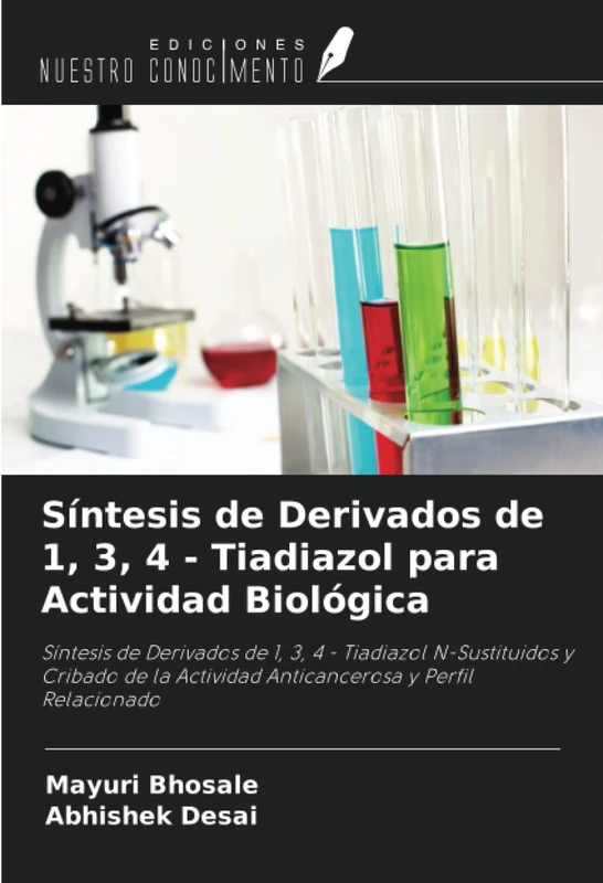 Síntesis de Derivados de 1, 3, 4 - Tiadiazol para Actividad Biológica: Síntesis de Derivados de 1, 3, 4 - Tiadiazol N-Sustituidos y Cribado de la Actividad Anticancerosa y Perfil Relacionado