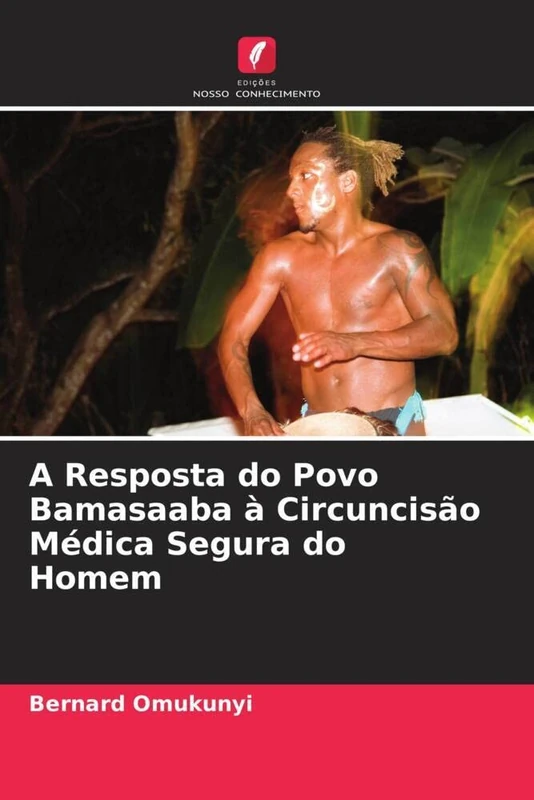 A Resposta do Povo Bamasaaba à Circuncisão Médica Segura do Homem