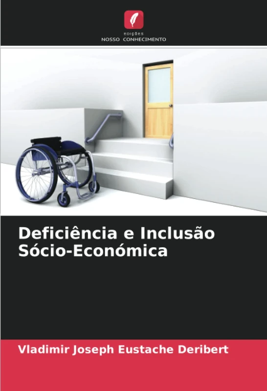 Deficiência e Inclusão Sócio-Económica