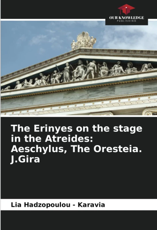 The Erinyes on the stage in the Atreides: Aeschylus, The Oresteia. J.Gira