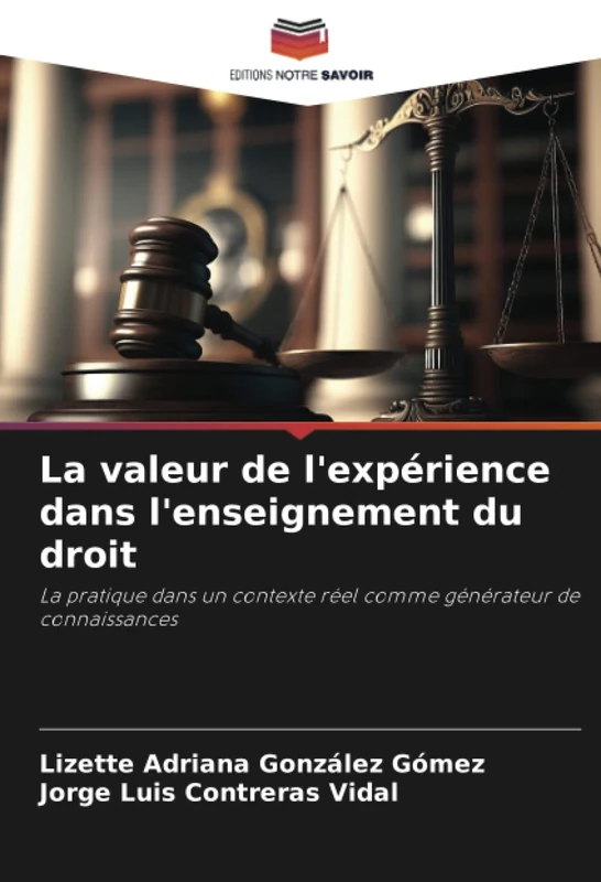La valeur de l'expérience dans l'enseignement du droit: La pratique dans un contexte réel comme générateur de connaissances