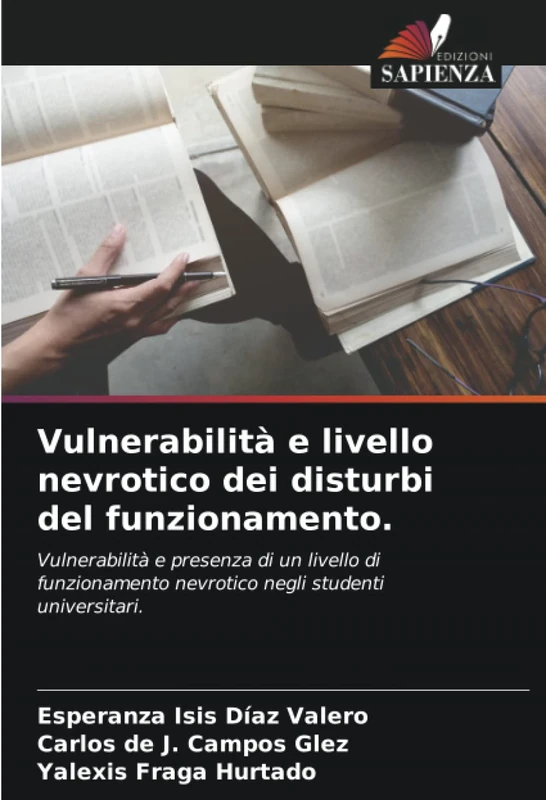 Vulnerabilità e livello nevrotico dei disturbi del funzionamento.: Vulnerabilità e presenza di un livello di funzionamento nevrotico negli studenti universitari.