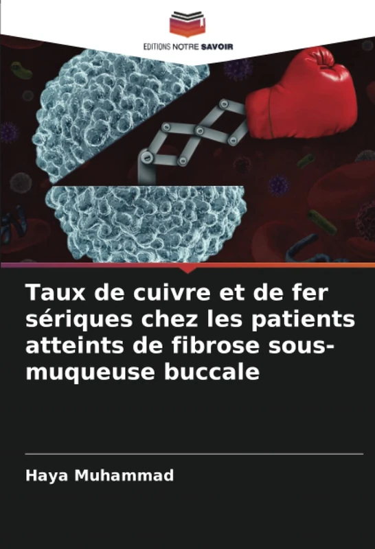 Taux de cuivre et de fer sériques chez les patients atteints de fibrose sous-muqueuse buccale