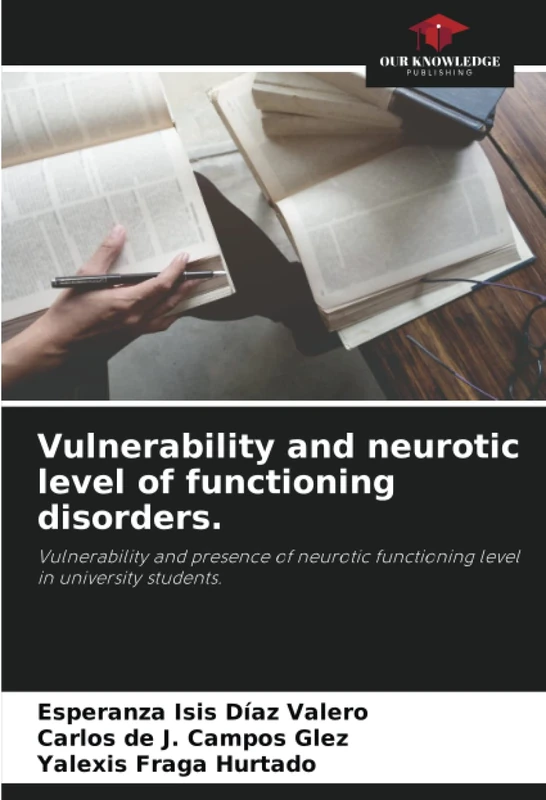 Vulnerability and neurotic level of functioning disorders.: Vulnerability and presence of neurotic functioning level in university students.