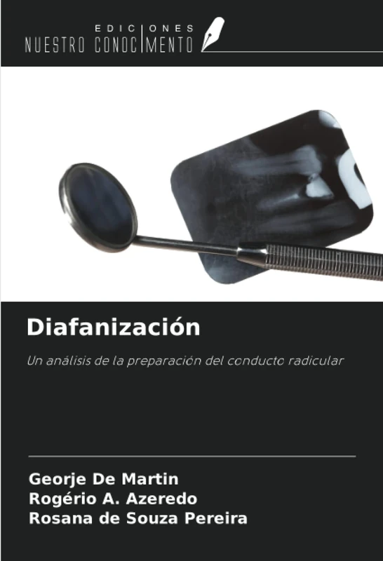 Diafanización: Un análisis de la preparación del conducto radicular
