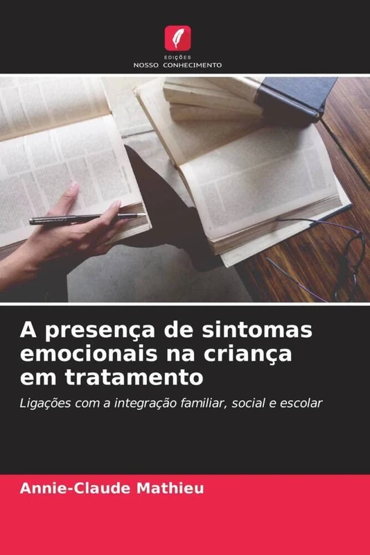 A presença de sintomas emocionais na criança em tratamento: Ligações com a integração familiar, social e escolar