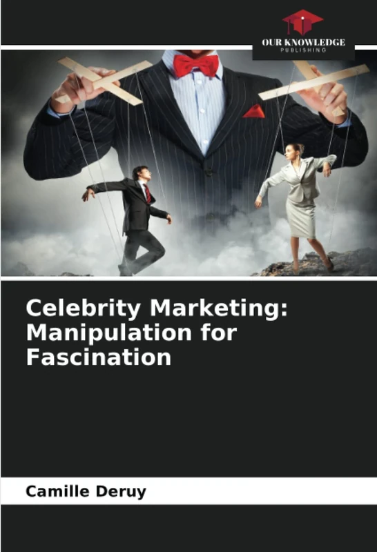 Celebrity Marketing: Manipulation for Fascination