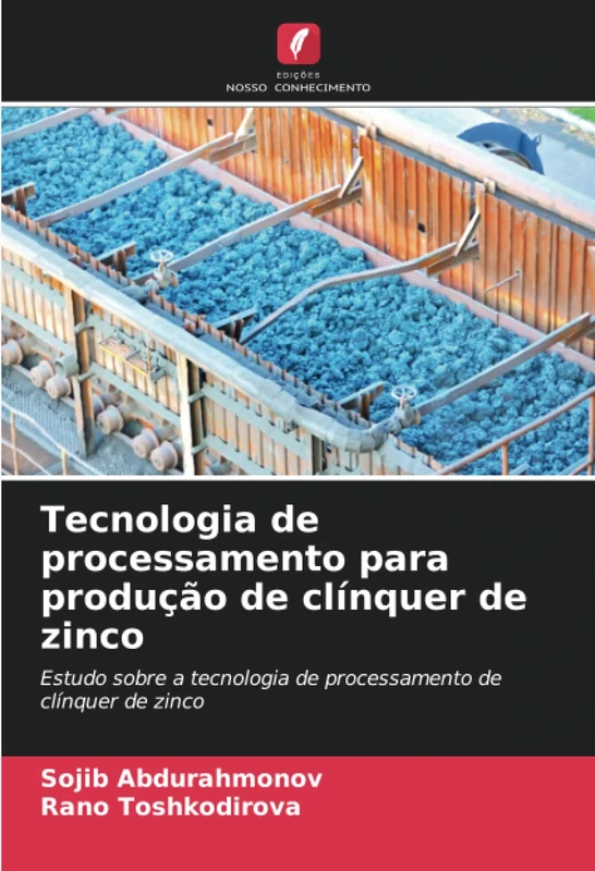 Tecnologia de processamento para produção de clínquer de zinco: Estudo sobre a tecnologia de processamento de clínquer de zinco