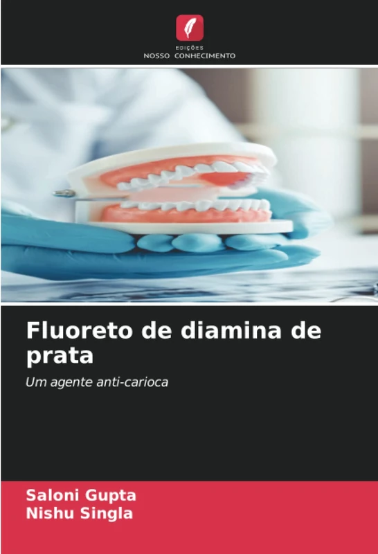 Fluoreto de diamina de prata: Um agente anti-carioca