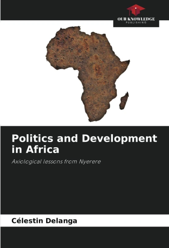 Politics and Development in Africa: Axiological lessons from Nyerere