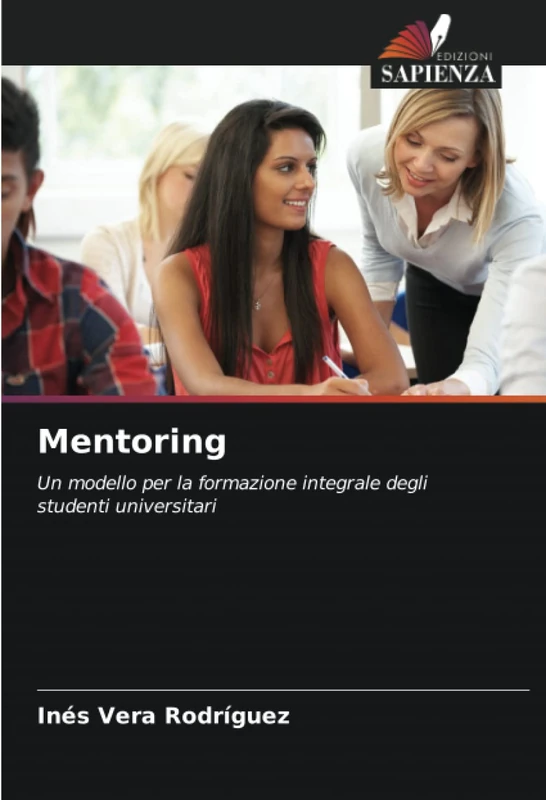 Mentoring: Un modello per la formazione integrale degli studenti universitari