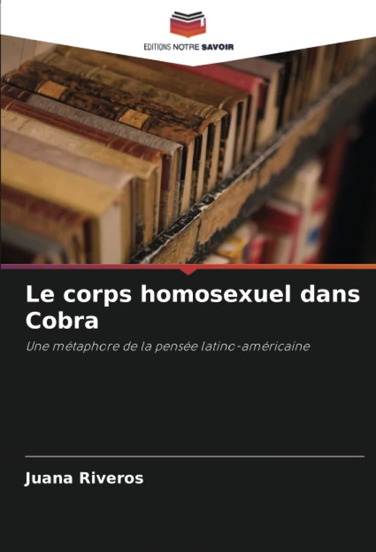 Le corps homosexuel dans Cobra: Une métaphore de la pensée latino-américaine - Image 1
