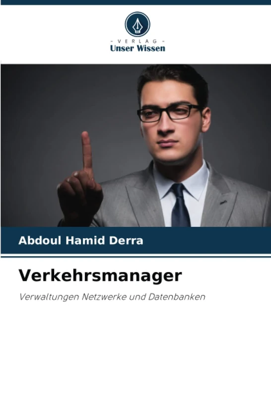 Verkehrsmanager: Verwaltungen Netzwerke und Datenbanken