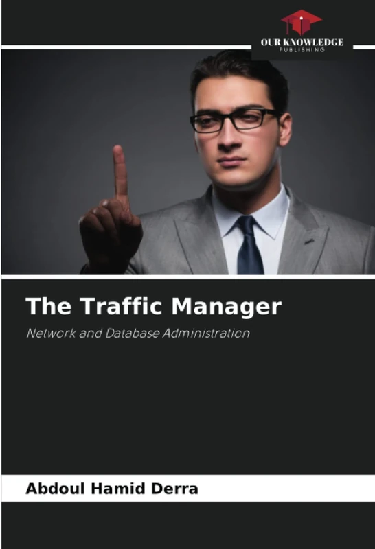 The Traffic Manager: Network and Database Administration