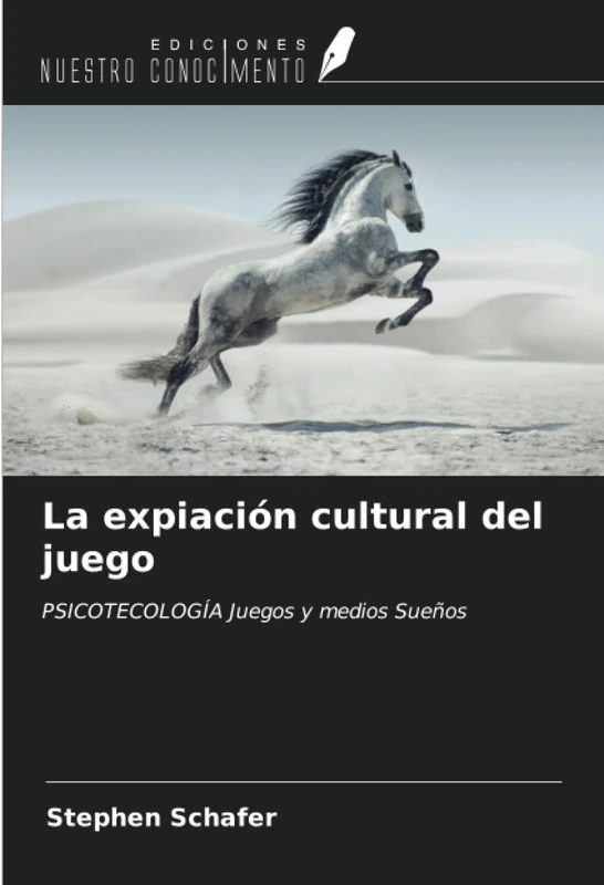 La expiación cultural del juego: PSICOTECOLOGÍA Juegos y medios Sueños