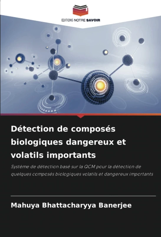 Détection de composés biologiques dangereux et volatils importants: Système de détection basé sur la QCM pour la détection de quelques composés biologiques volatils et dangereux importants - Image 1