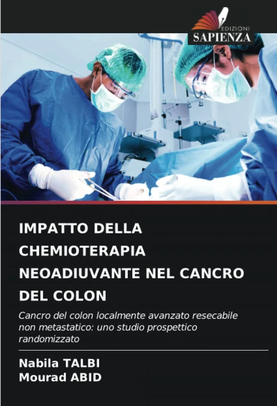 IMPATTO DELLA CHEMIOTERAPIA NEOADIUVANTE NEL CANCRO DEL COLON: Cancro del colon localmente avanzato resecabile non metastatico: uno studio prospettico randomizzato