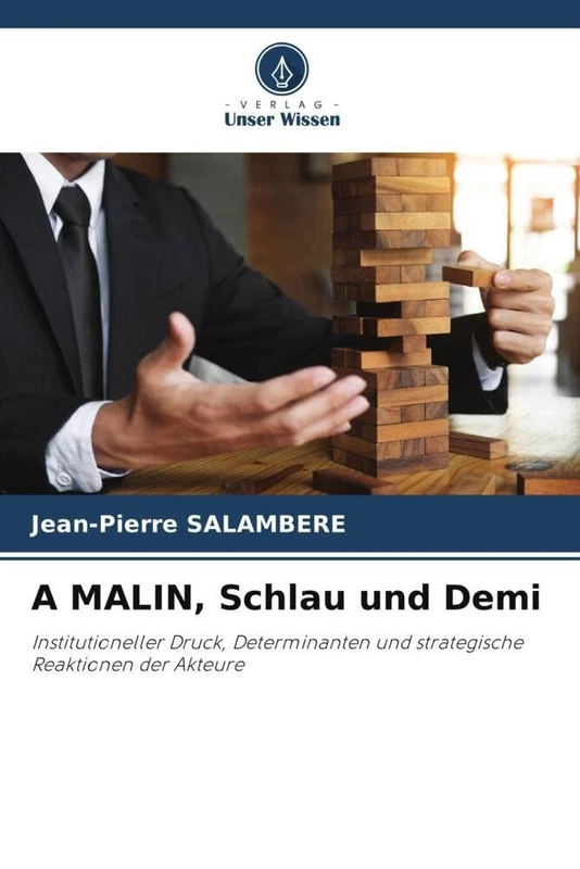A MALIN, Schlau und Demi: Institutioneller Druck, Determinanten und strategische Reaktionen der Akteure