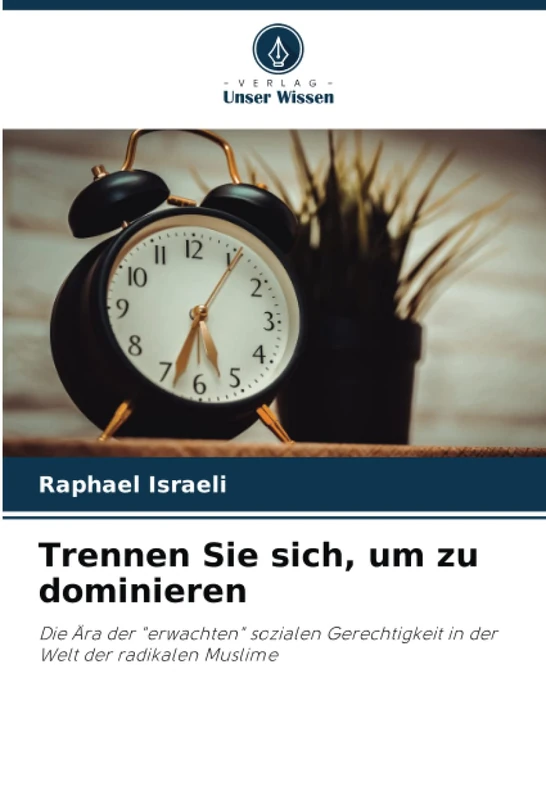 Trennen Sie sich, um zu dominieren: Die Ära der "erwachten" sozialen Gerechtigkeit in der Welt der radikalen Muslime