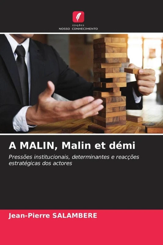 A MALIN, Malin et démi: Pressões institucionais, determinantes e reacções estratégicas dos actores