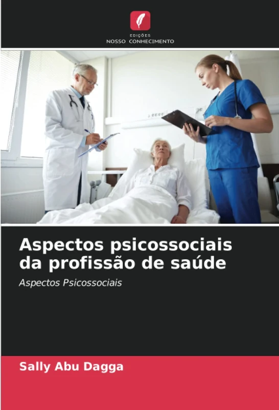 Aspectos psicossociais da profissão de saúde: Aspectos Psicossociais