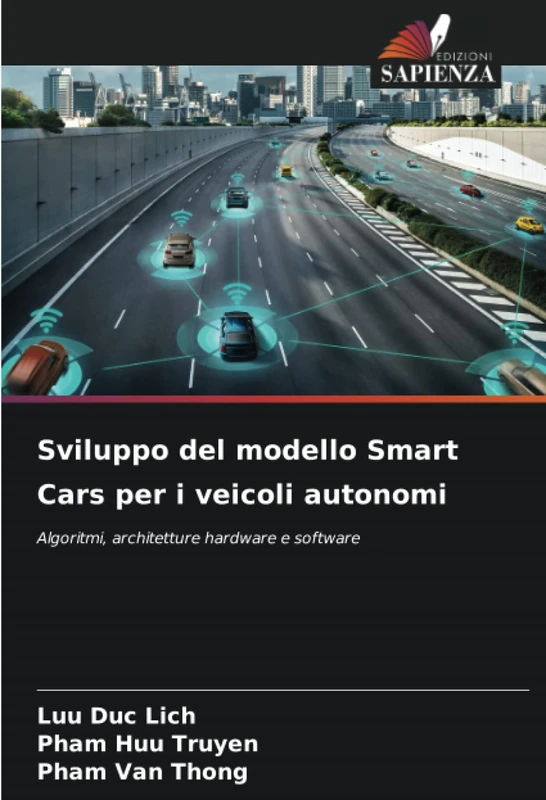 Sviluppo del modello Smart Cars per i veicoli autonomi: Algoritmi, architetture hardware e software