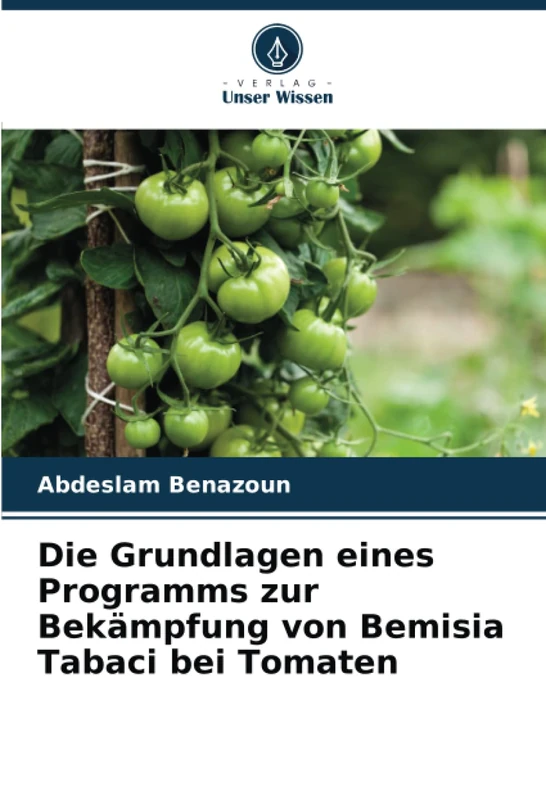 Die Grundlagen eines Programms zur Bekämpfung von Bemisia Tabaci bei Tomaten