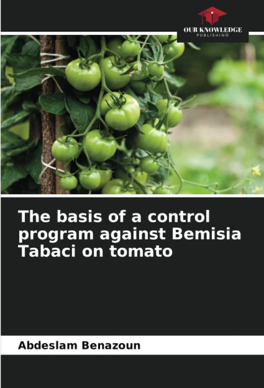 The basis of a control program against Bemisia Tabaci on tomato
