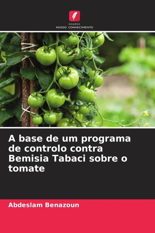 A base de um programa de controlo contra Bemisia Tabaci sobre o tomate