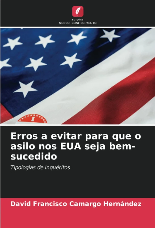 Erros a evitar para que o asilo nos EUA seja bem-sucedido: Tipologias de inquéritos - Image 1