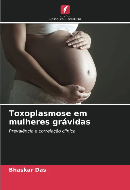 Toxoplasmose em mulheres grávidas: Prevalência e correlação clínica