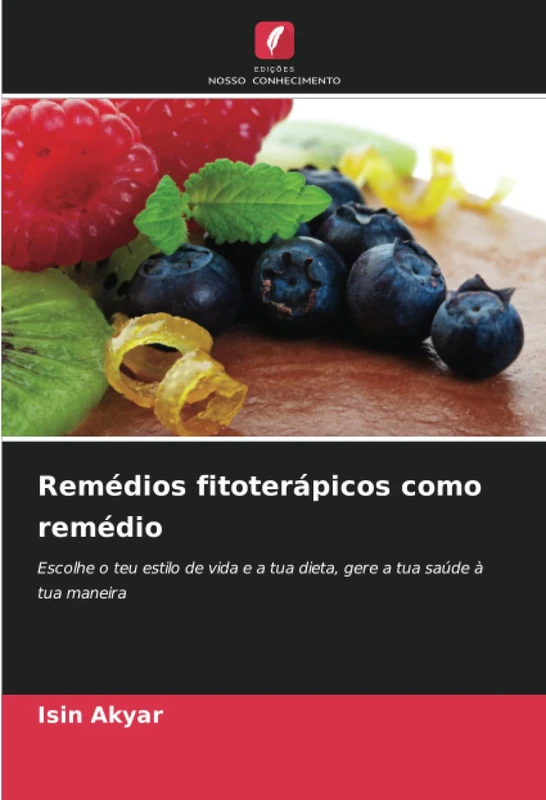 Remédios fitoterápicos como remédio: Escolhe o teu estilo de vida e a tua dieta, gere a tua saúde à tua maneira - Image 1