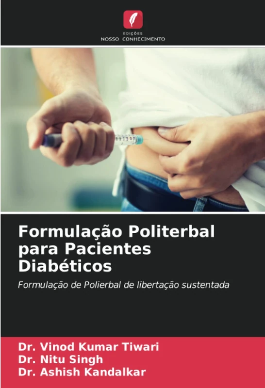 Formulação Politerbal para Pacientes Diabéticos: Formulação de Polierbal de libertação sustentada