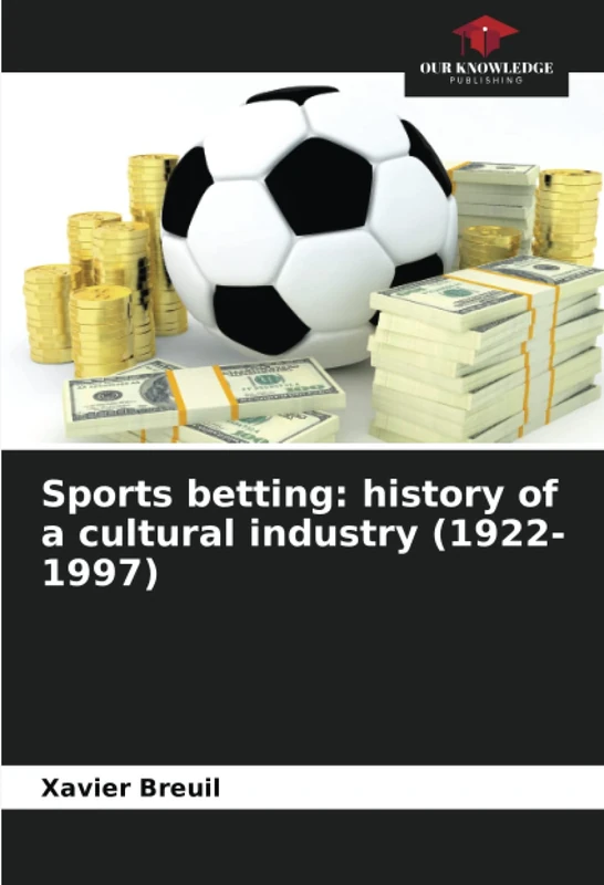 Sports betting: history of a cultural industry (1922-1997)