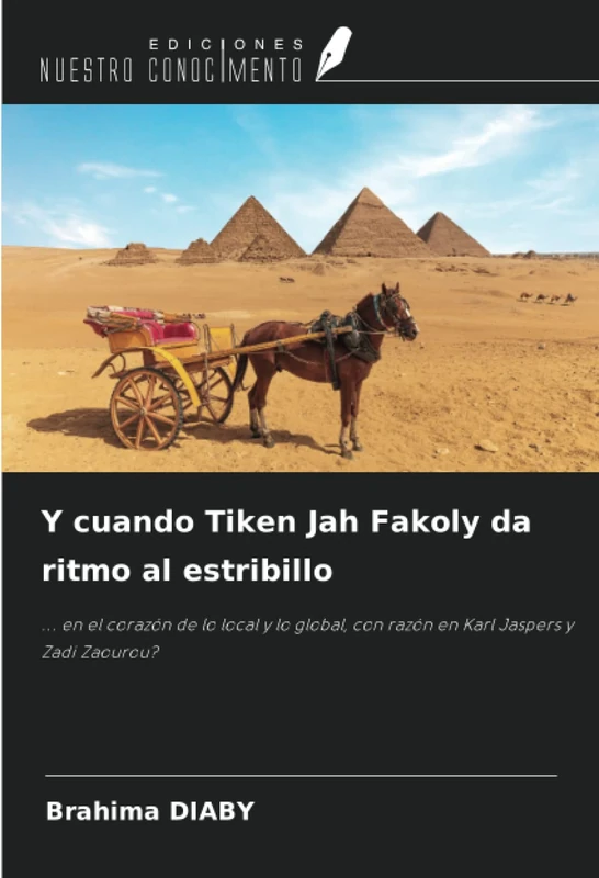Y cuando Tiken Jah Fakoly da ritmo al estribillo: ... en el corazón de lo local y lo global, con razón en Karl Jaspers y Zadi Zaourou? - Image 1