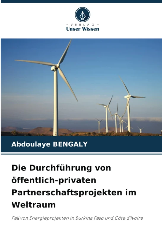 Die Durchführung von öffentlich-privaten Partnerschaftsprojekten im Weltraum: Fall von Energieprojekten in Burkina Faso und Côte d'Ivoire