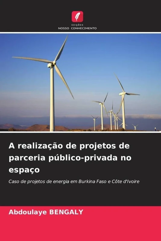 A realização de projetos de parceria público-privada no espaço: Caso de projetos de energia em Burkina Faso e Côte d'Ivoire