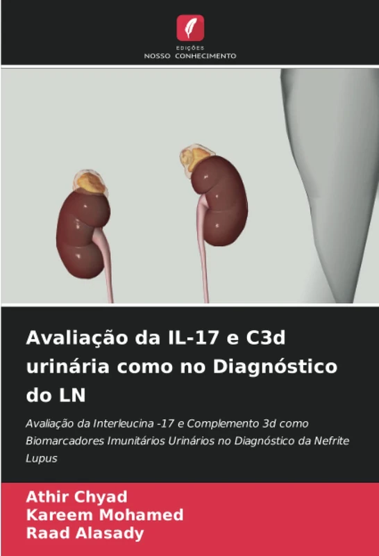 Avaliação da IL-17 e C3d urinária como no Diagnóstico do LN: Avaliação da Interleucina -17 e Complemento 3d como Biomarcadores Imunitários Urinários no Diagnóstico da Nefrite Lupus - Image 1