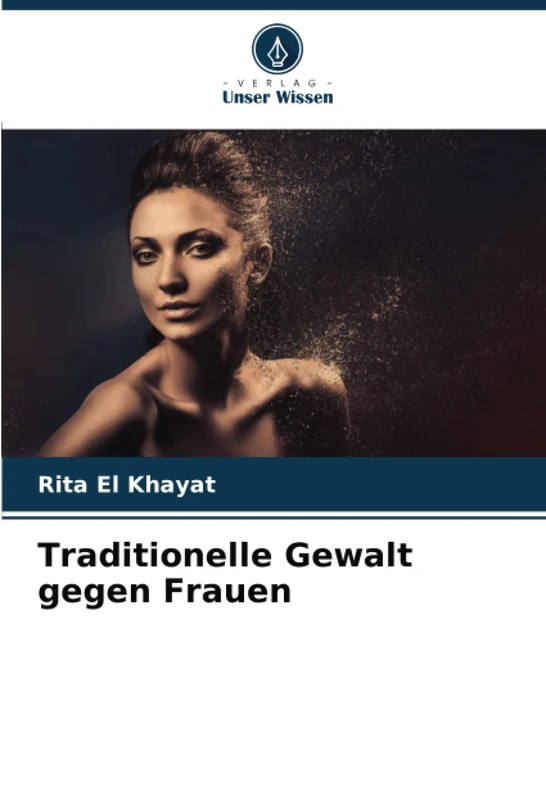 Traditionelle Gewalt gegen Frauen