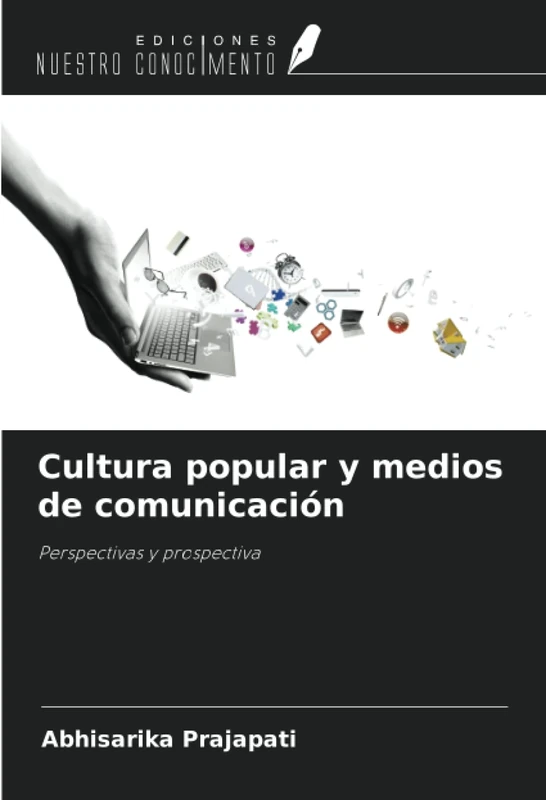 Cultura popular y medios de comunicación: Perspectivas y prospectiva