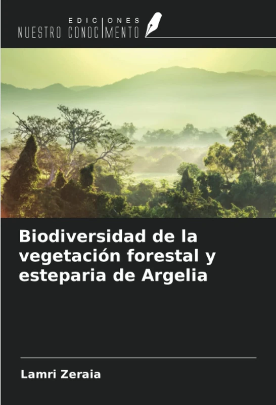 Biodiversidad de la vegetación forestal y esteparia de Argelia