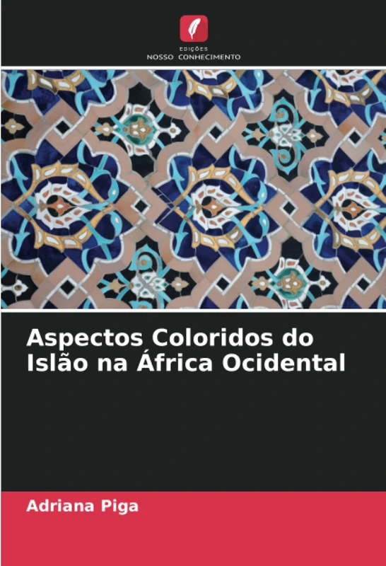 Aspectos Coloridos do Islão na África Ocidental
