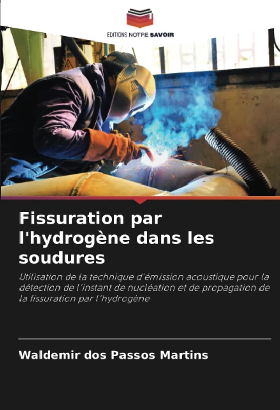 Fissuration par l'hydrogène dans les soudures: Utilisation de la technique d'émission acoustique pour la détection de l'instant de nucléation et de propagation de la fissuration par l'hydrogène - Image 1